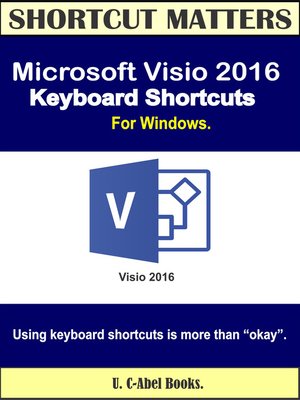cover image of Microsoft Visio 2016 Keyboard Shortcuts For Windows